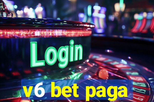 v6 bet paga